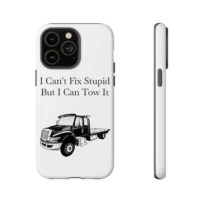 I Can't Fix Stupid Flatbed Tow Truck iPhone Case