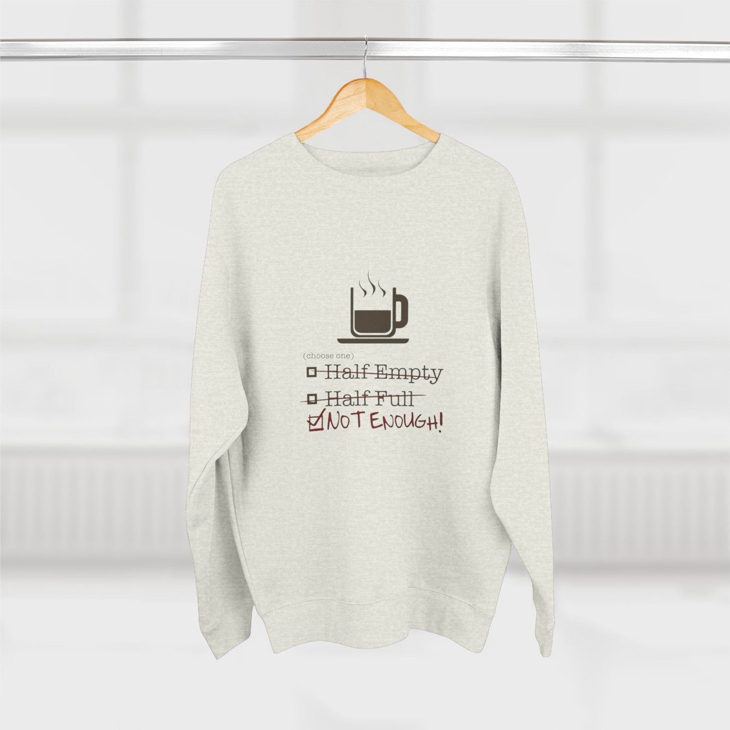 Not Enough Unisex Crewneck Sweatshirt