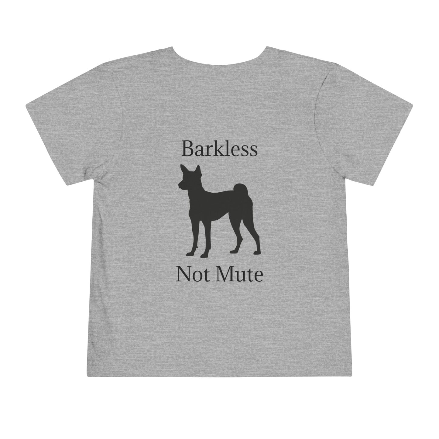 Barkless Not Mute Toddler Unisex Short Sleeve Crewneck Tee