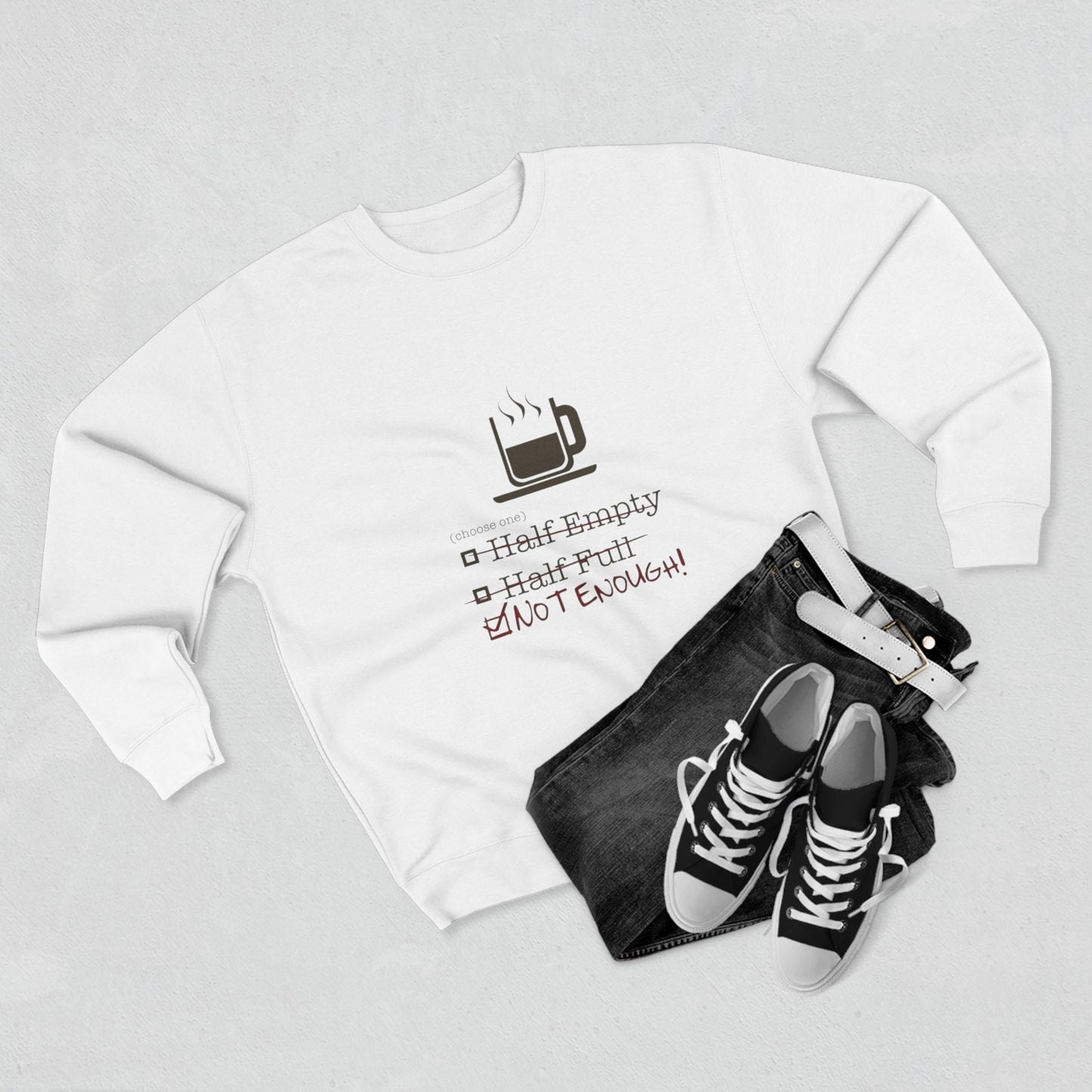 Not Enough Unisex Crewneck Sweatshirt