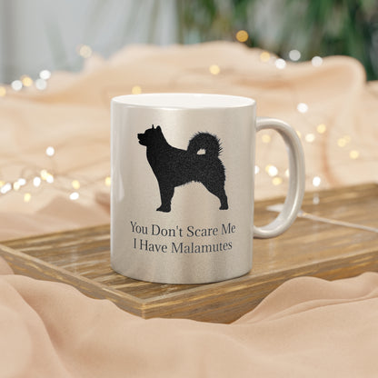 You Don't Scare Me Metallic Coffee Mug