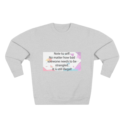 Note To Self Unisex Crewneck Sweatshirt