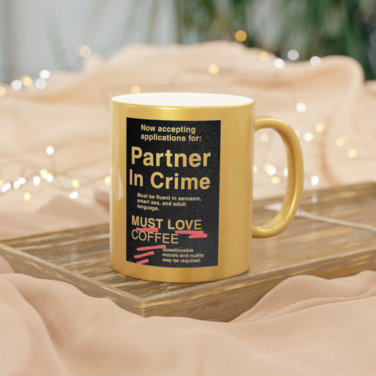 Partner In Crime Metallic Coffee Mug