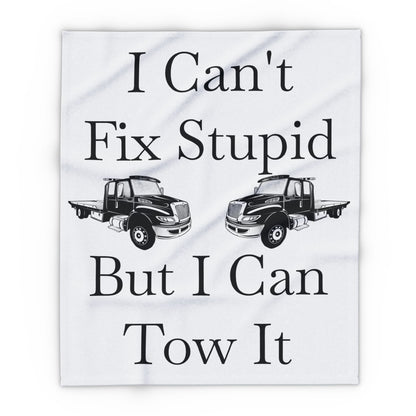 I Can't Fix Stupid Flatbed Tow Truck Arctic Fleece Blanket