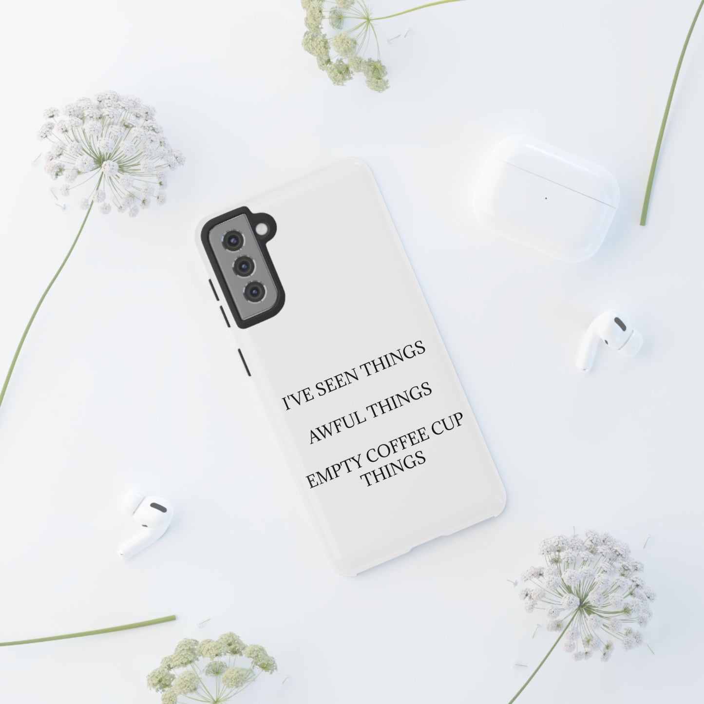 I've Seen Things Samsung Case