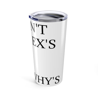 X's And Y's Tumbler