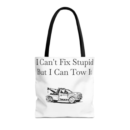 I Can't Fix Stupid Wheel Lift Tow Truck Tote Bag