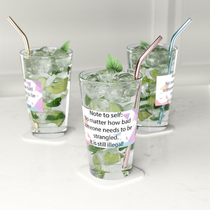 Note To Self Drinking Glass
