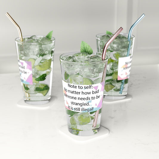 Note To Self Drinking Glass