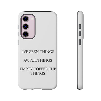 I've Seen Things Samsung Case