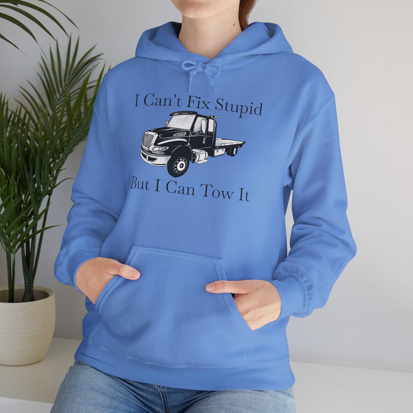 I Can't Fix Stupid Flatbed Tow Truck Unisex Hoodie