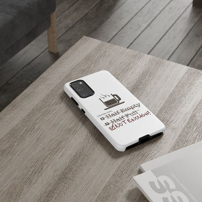 Not Enough Samsung Case