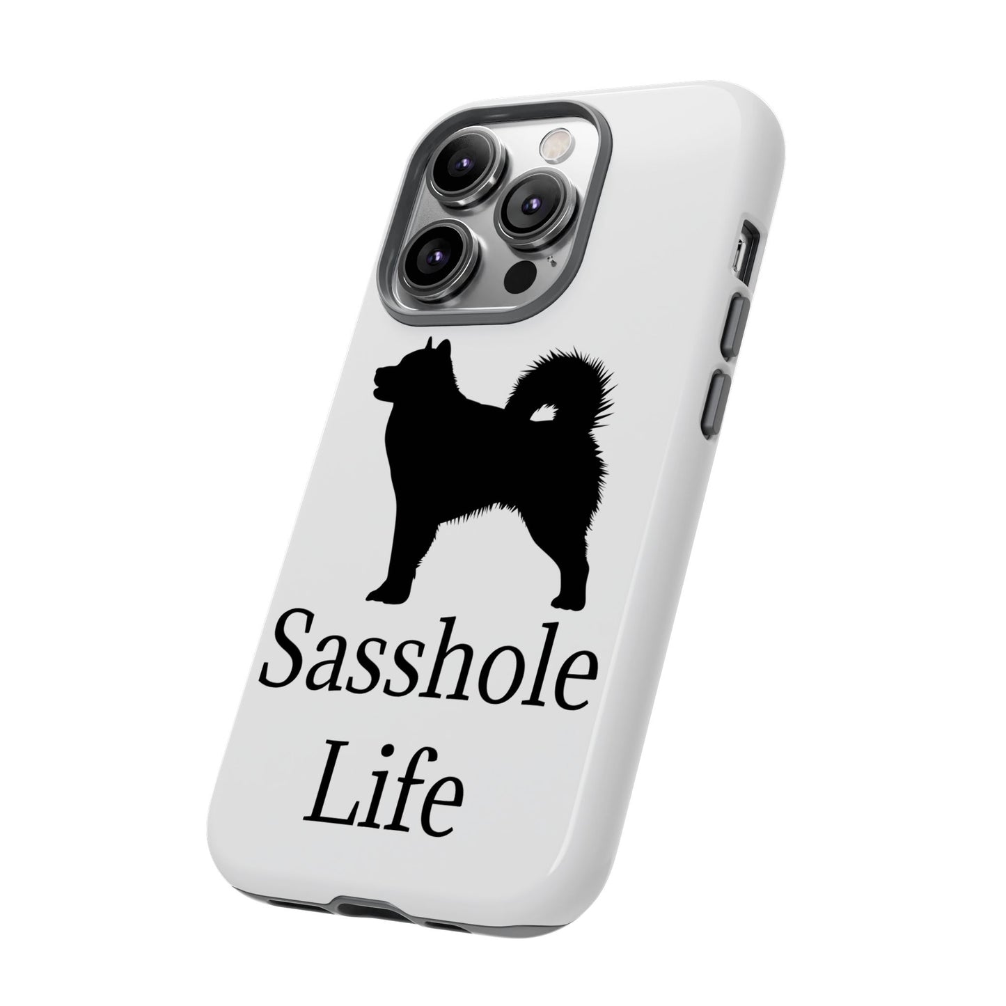 Sasshole Life iPhone Case