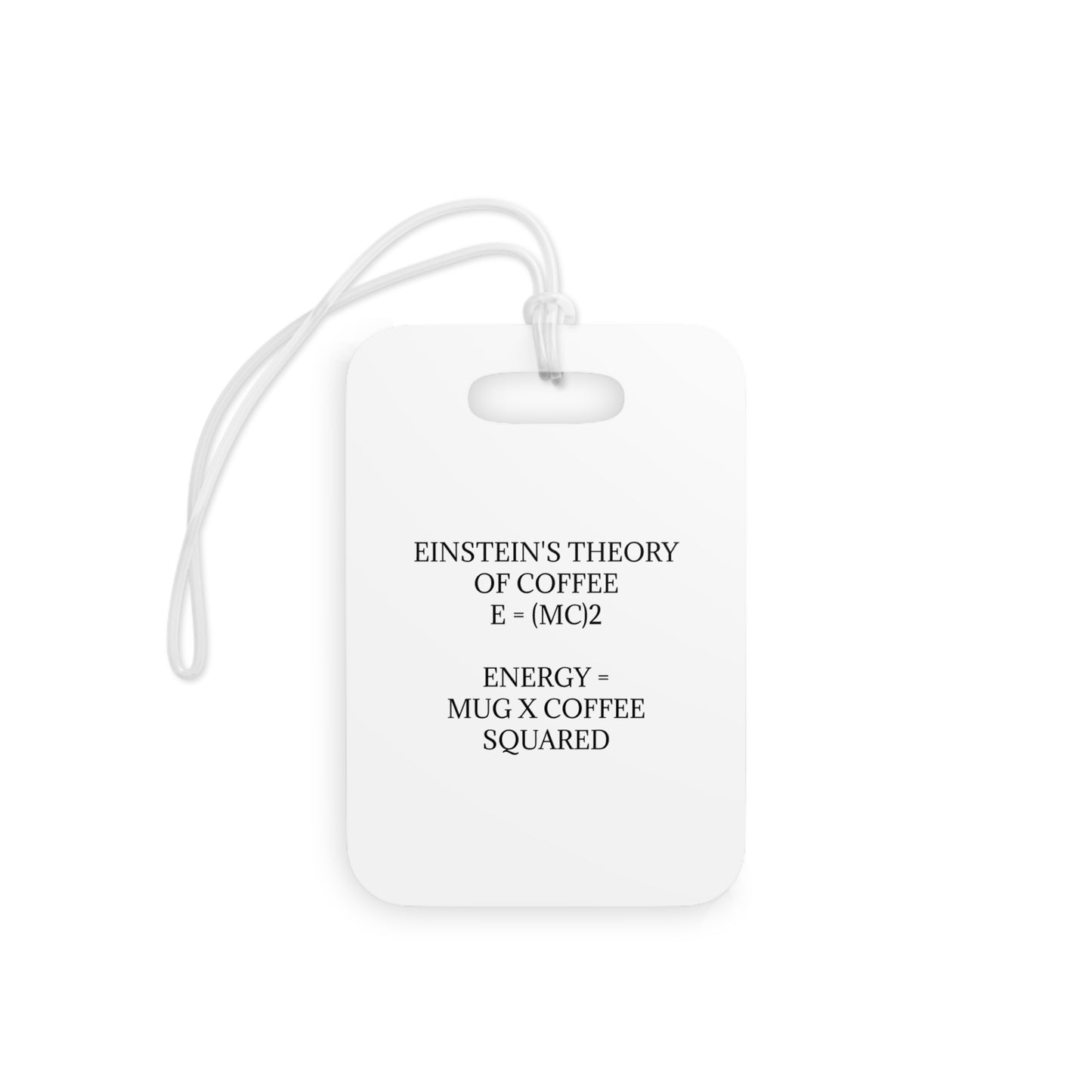 Einstein's Theory Of Coffee Luggage Tag