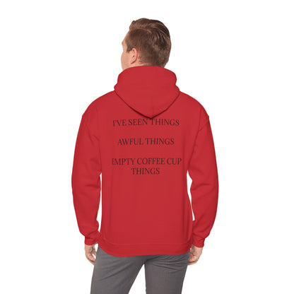 I've Seen Things Unisex Hoodie