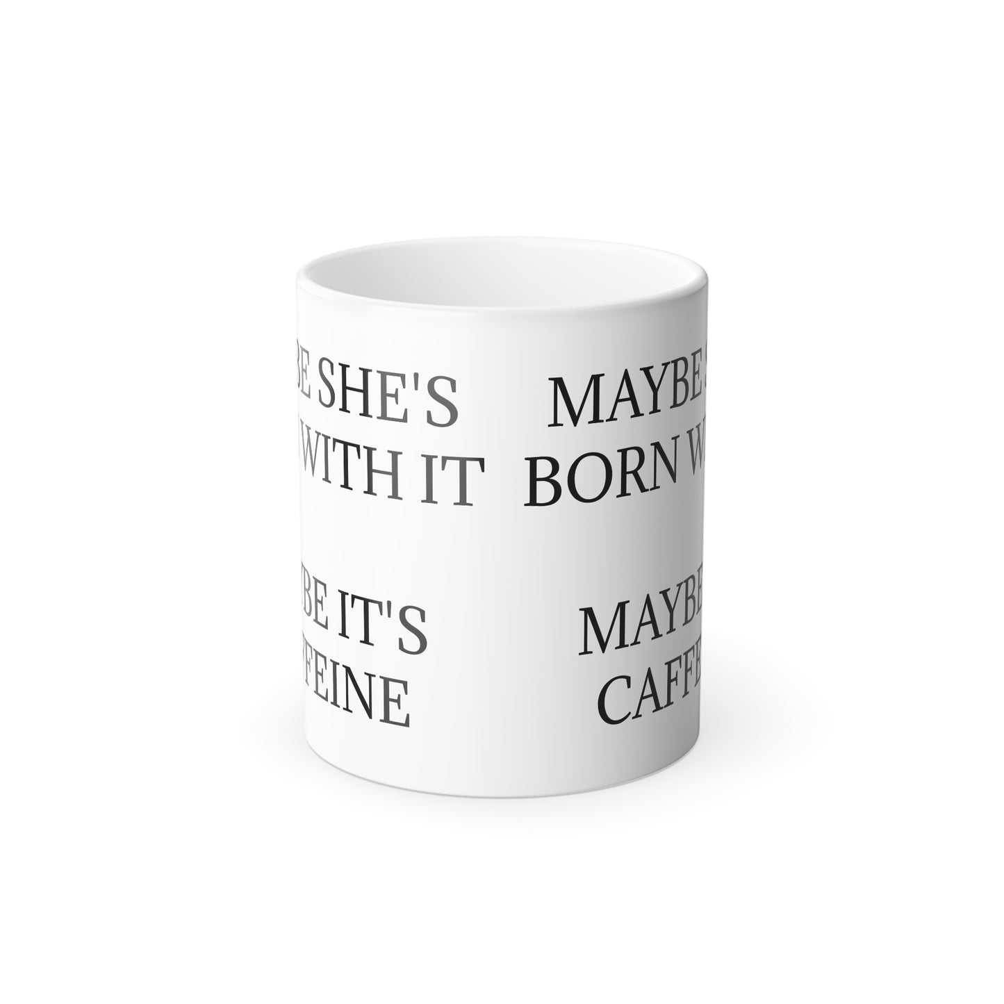 Born With It Color Changing Mug