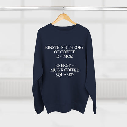 Einstein's Theory Of Coffee Unisex Crewneck Sweatshirt