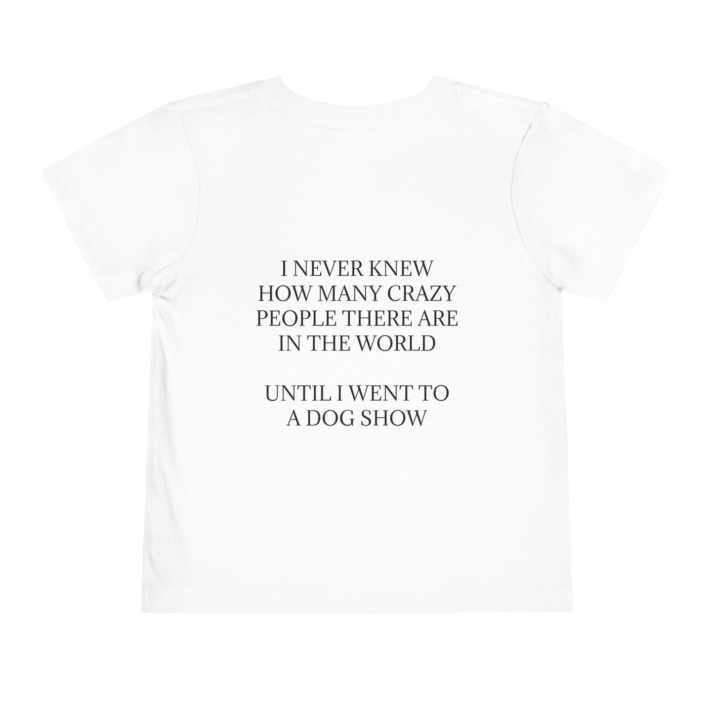 Never Knew Toddler Unisex Short Sleeve Crewneck Tee