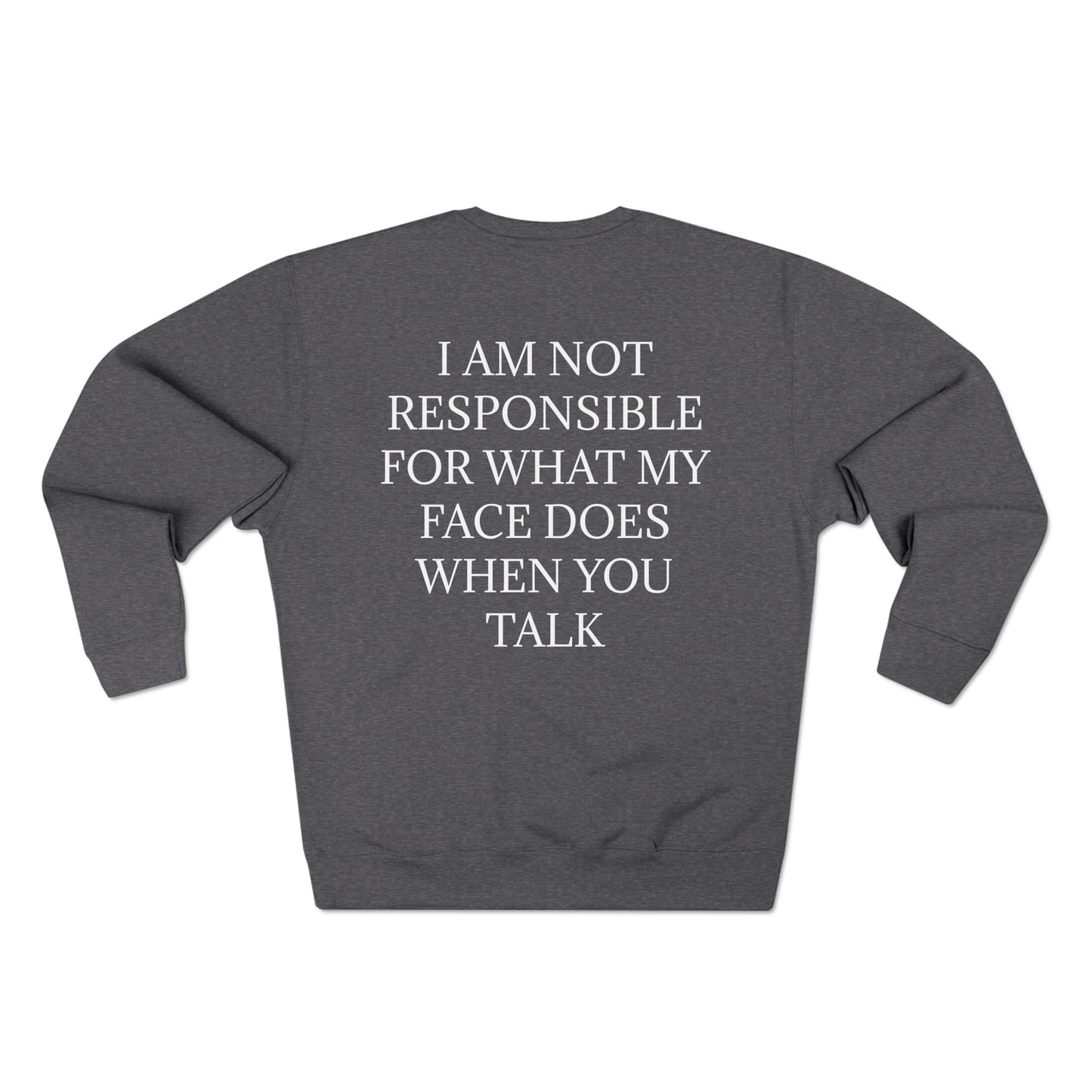 When You Talk Unisex Crewneck Sweatshirt