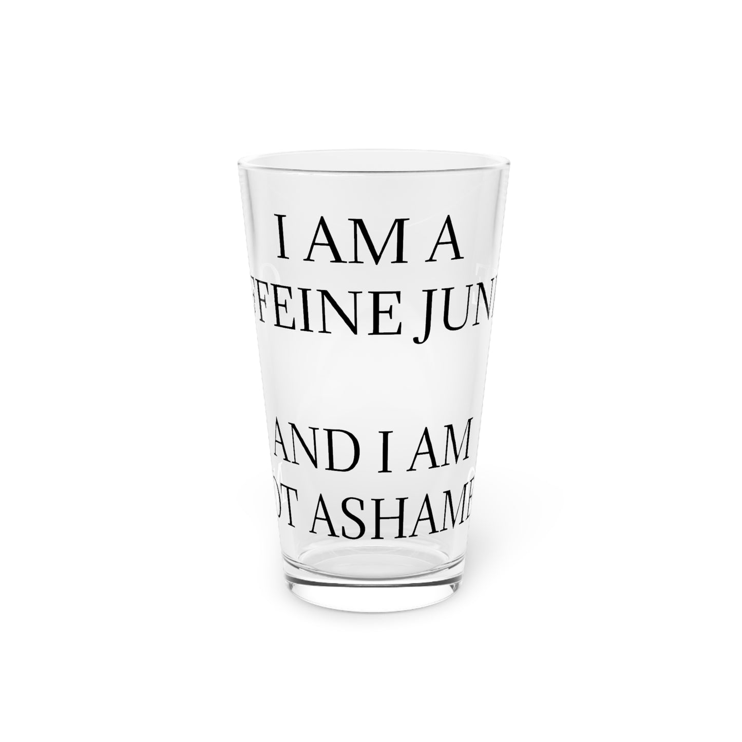 Caffeine Junkie Drinking Glass
