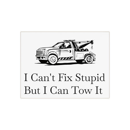 I Can't Fix Stupid Wheel Lift Tow Truck Ceramic Photo Tile