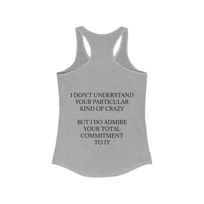 Kind Of Crazy Women's Racerback Tank