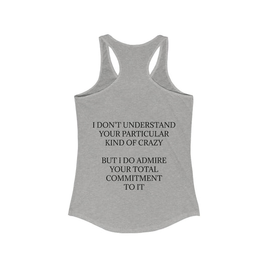 Kind Of Crazy Women's Racerback Tank