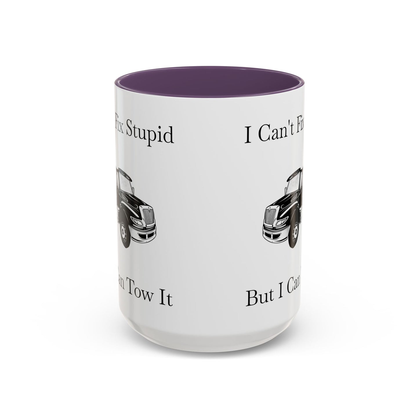 I Can't Fix Stupid Flatbed Tow Truck 2-Tone Coffee Mug