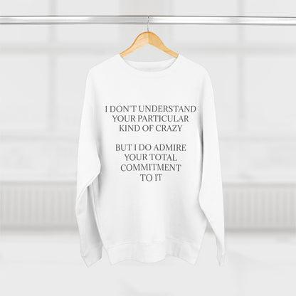 Kind Of Crazy Unisex Crewneck Sweatshirt