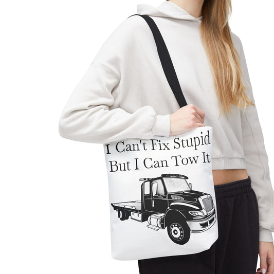I Can't Fix Stupid Flatbed Tow Truck Tote Bag