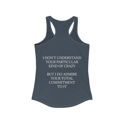 Kind Of Crazy Women's Racerback Tank