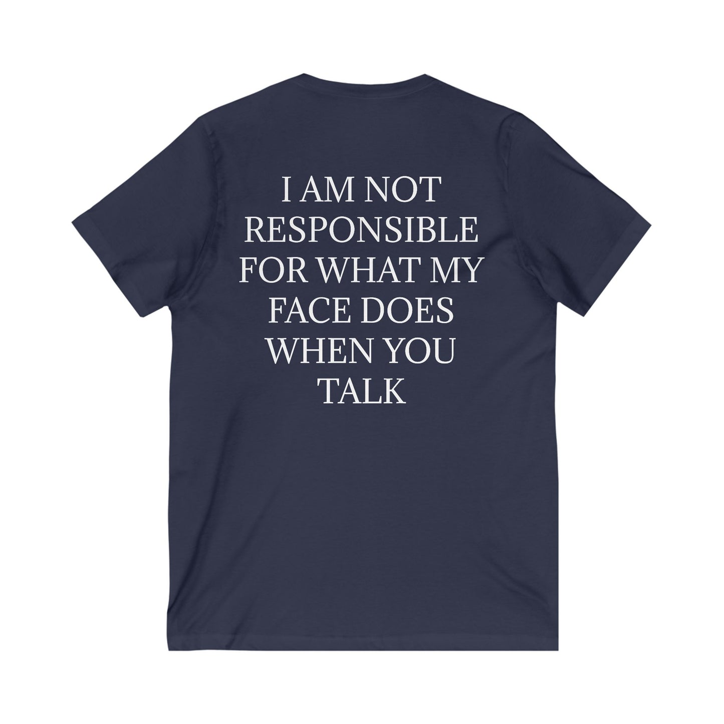 When You Talk Unisex Short Sleeve V-Neck Tee