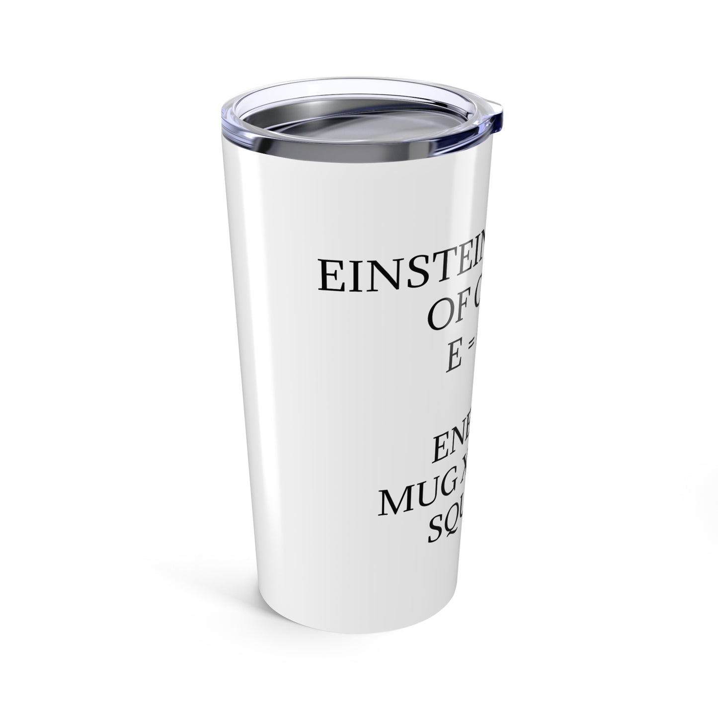 Einstein's Theory Of Coffee Tumbler
