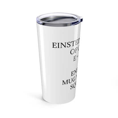Einstein's Theory Of Coffee Tumbler