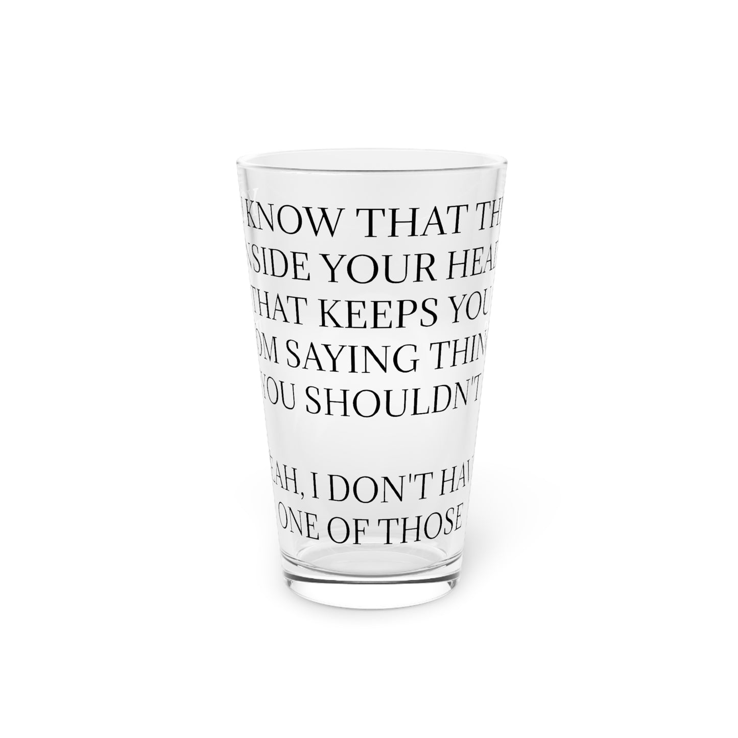 No Filter Drinking Glass