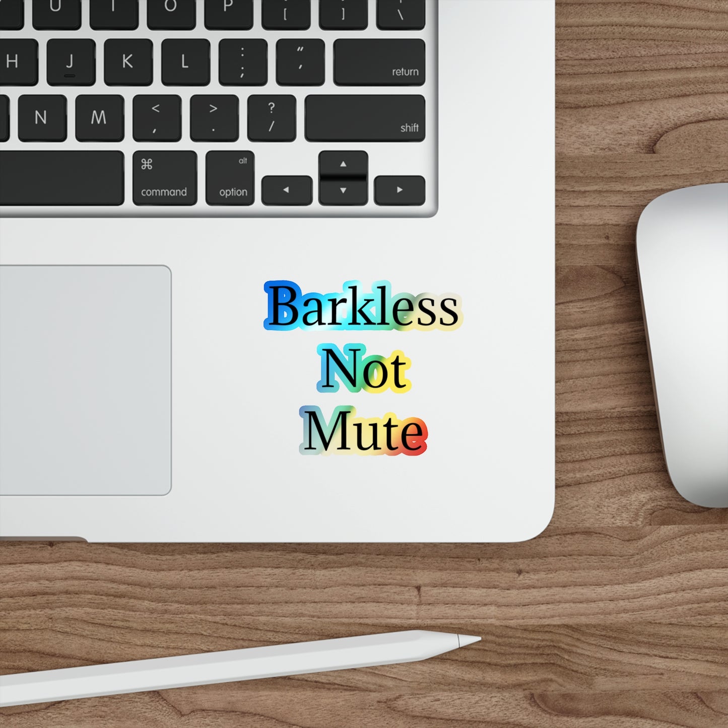 Barkless Not Mute Holographic Sticker
