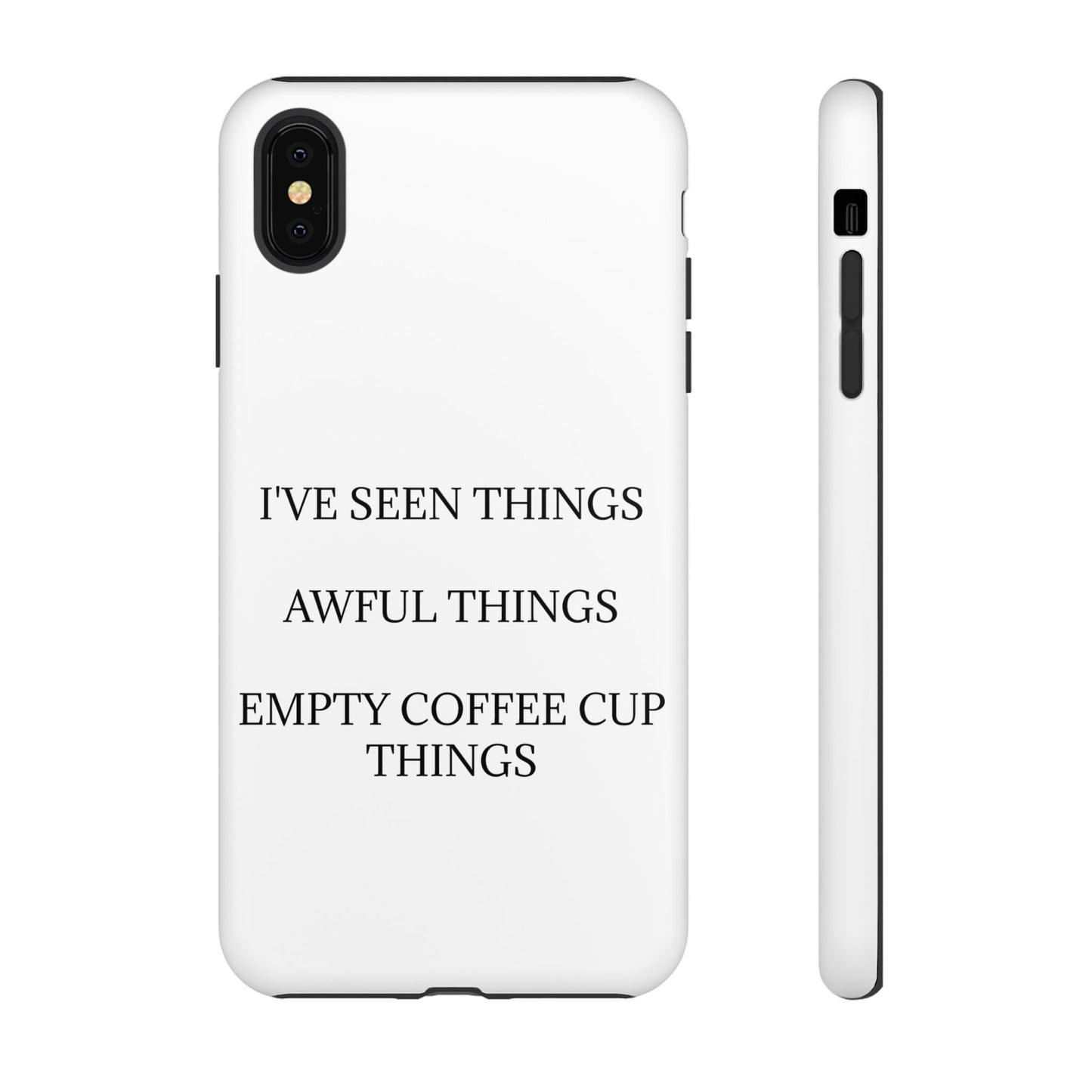 I've Seen Things iPhone Case