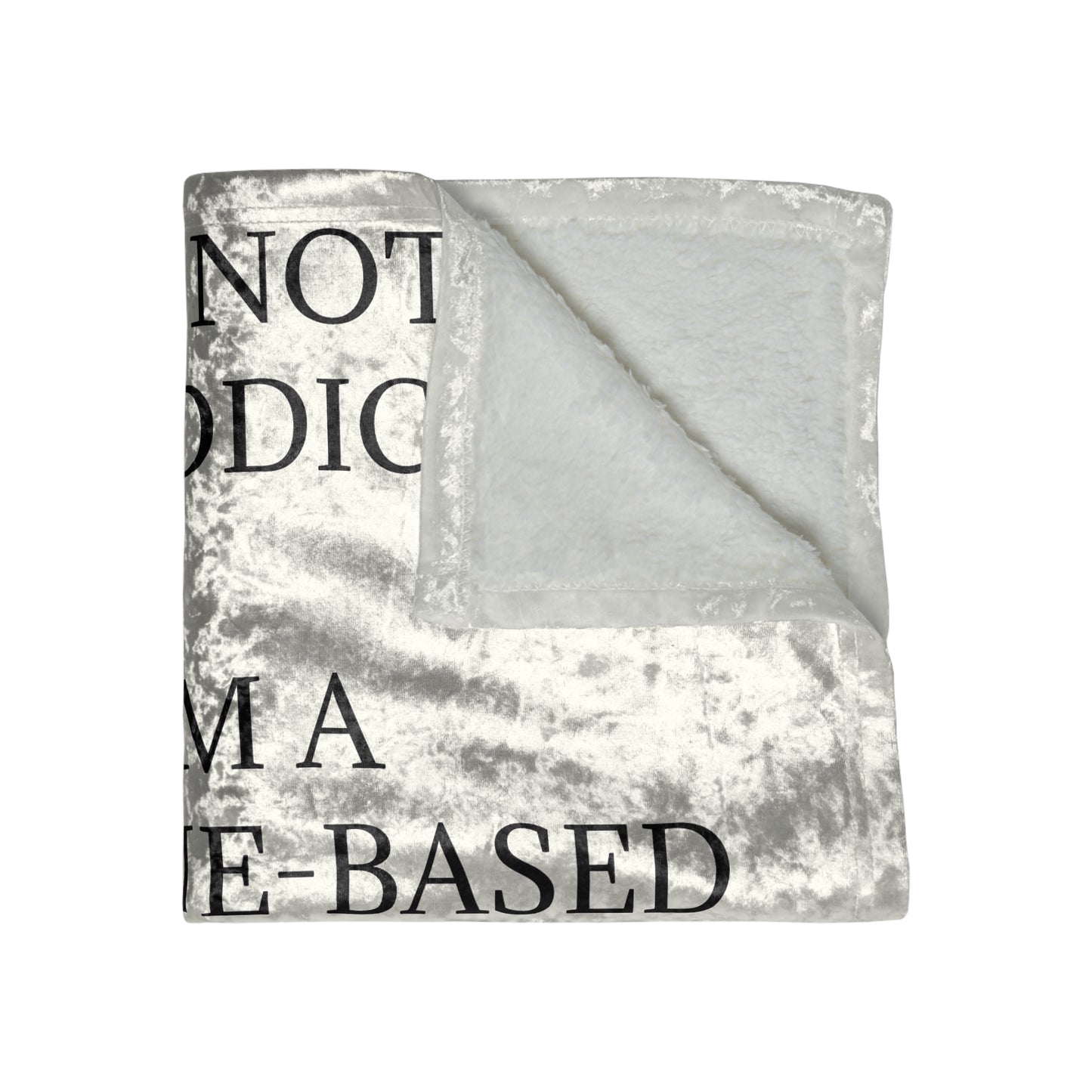 Not An Addict Crushed Velvet Blanket