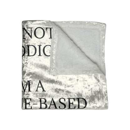 Not An Addict Crushed Velvet Blanket