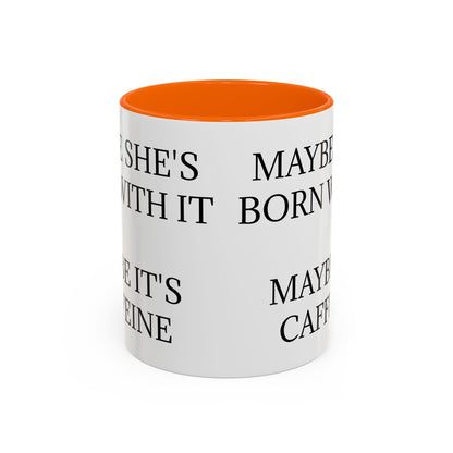 Born With It 2-Tone Coffee Mug