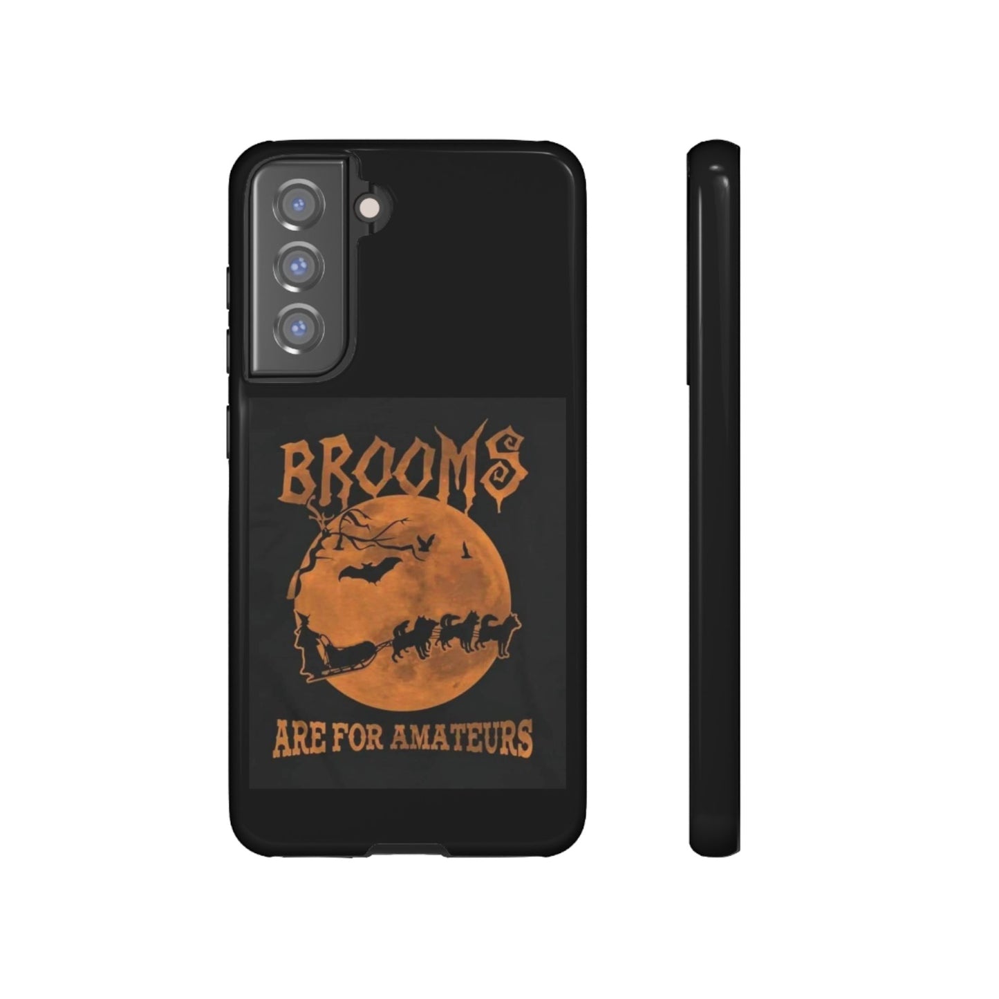 Brooms Are For Amateurs Samsung Case