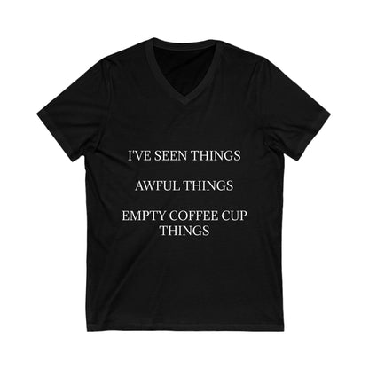 I've Seen Things Unisex Short Sleeve V-Neck Tee