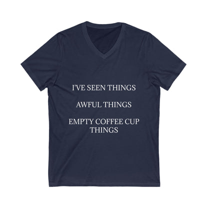 I've Seen Things Unisex Short Sleeve V-Neck Tee