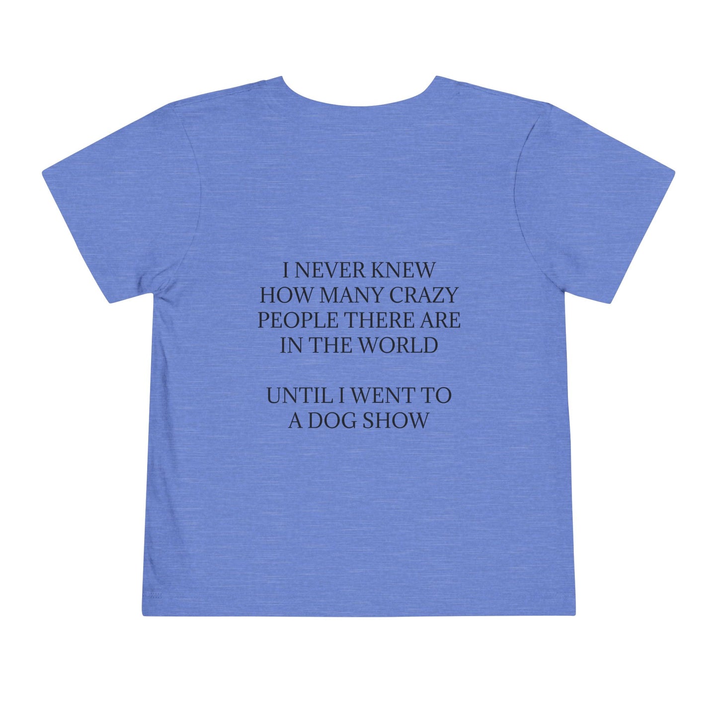 Never Knew Toddler Unisex Short Sleeve Crewneck Tee