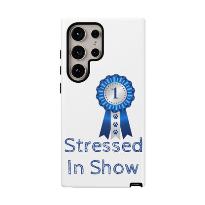 Stressed In Show Samsung Case