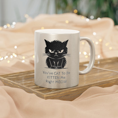 Kitten Me Metallic Coffee Mug