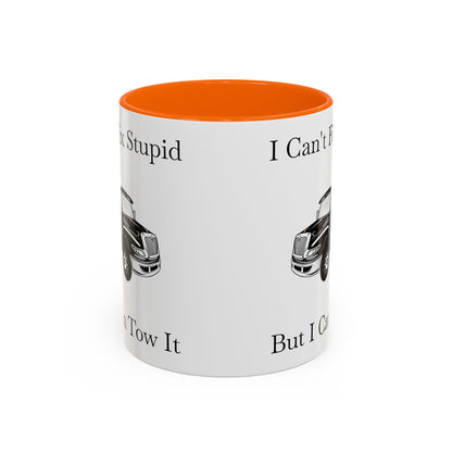 I Can't Fix Stupid Flatbed Tow Truck 2-Tone Coffee Mug