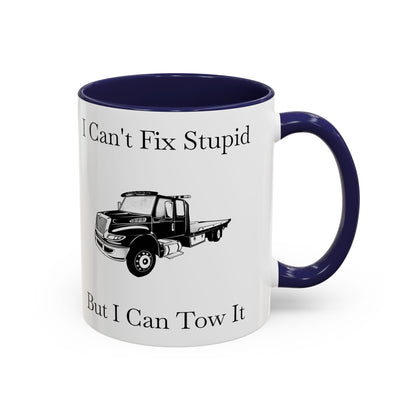 I Can't Fix Stupid Flatbed Tow Truck 2-Tone Coffee Mug