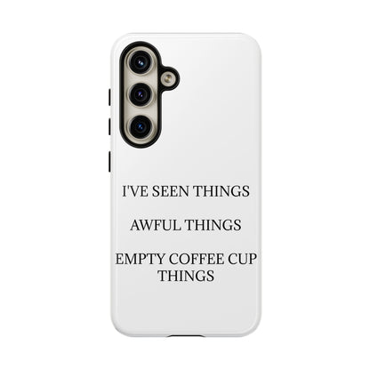 I've Seen Things Samsung Case