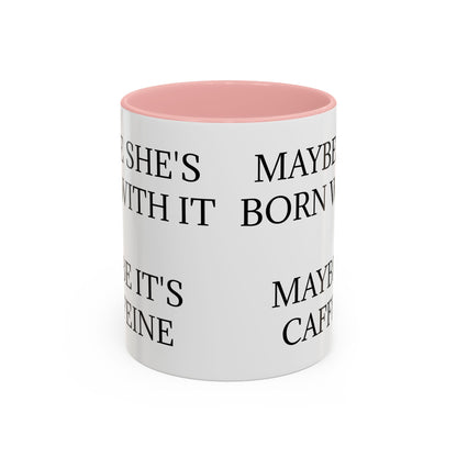 Born With It 2-Tone Coffee Mug